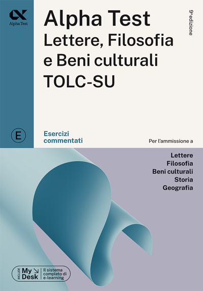 In-catalogo-In-prevendita-978-88-483-2593-6-Alpha-Test-Lettere-Filosofia-e-Beni-culturali-TOLC-SU-Esercizi-commentati-E9-Lettere-e-filosofia-Esercizi.png